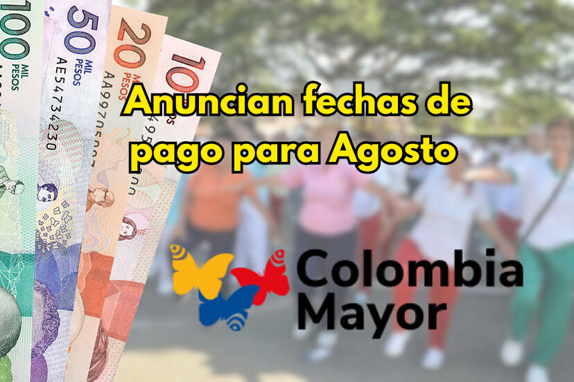 Colombia Mayor anuncia fechas de pago para agosto, con montos entre 80 y 225 mil pesos