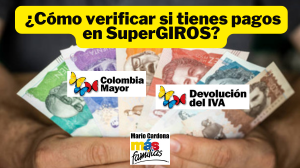¿Cómo consultar la Devolución del IVA y Colombia Mayor en SuperGIROS en 2025?