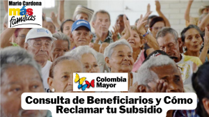 Pago del Programa Colombia Mayor: Consulta de Beneficiarios y Fechas de Pago
