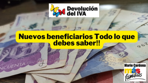 Devolución del IVA 2025: Información clave para nuevos beneficiarios