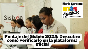 Cómo consultar tu puntaje actualizado y ficha familiar del Sisbén en 2025