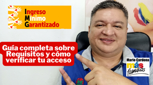 Ingreso Mínimo Garantizado 2025: Requisitos y cómo consultar si eres beneficiario