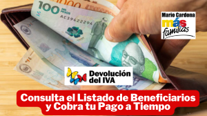 Consulta Aquí: Beneficiarios de la Devolución del IVA con Pagos Pendientes