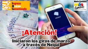 Ingreso Mínimo Garantizado: Ya iniciaron los pagos de marzo a través de Nequi