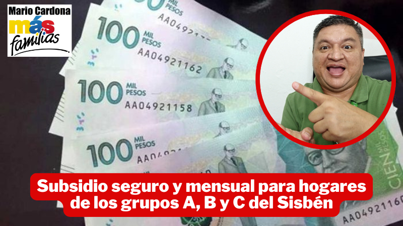 Apoyo económico que no falla: subsidio mensual para beneficiarios del Sisbén