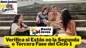 Renta Joven: Consulta si Estás en la Segunda o Tercera Fase del 1 Ciclo Abril 2025