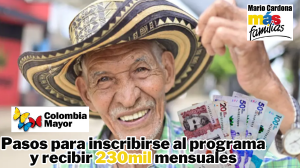 ¿Cómo inscribirme al programa Colombia Mayor para recibir 230 mil mensuales?