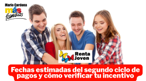 Renta Joven: así puedes saber si recibirás el pago del segundo ciclo en 2025