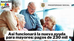 Personas mayores recibirán 10 pagos de $230.000 con nueva ayuda del Gobierno