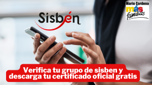 Todo lo que necesitas saber para consultar y descargar tu certificado del Sisbén IV