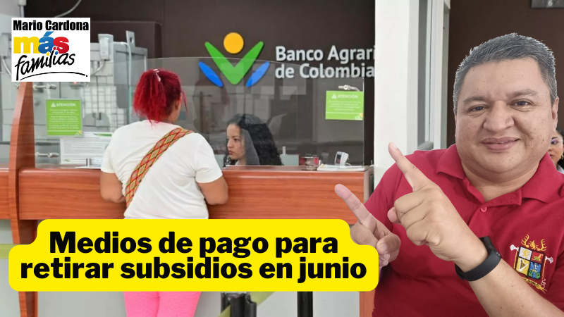 Medios de pago que tiene el Banco Agrario para retirar subsidio en junio