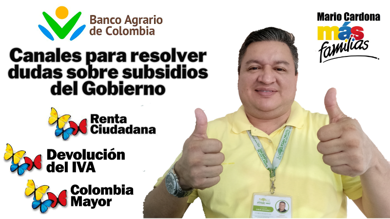 Banco Agrario informa cómo atenderá a los beneficiarios de subsidios del gobierno