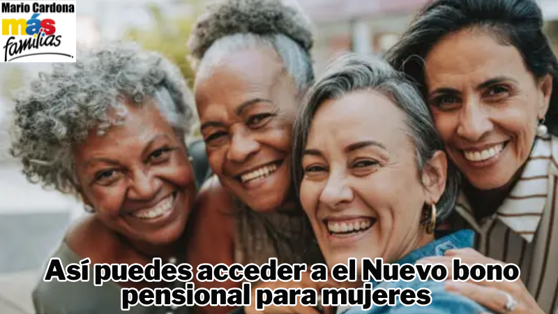 Bono pensional para mujeres en 2025: requisitos para recibirlo desde julio