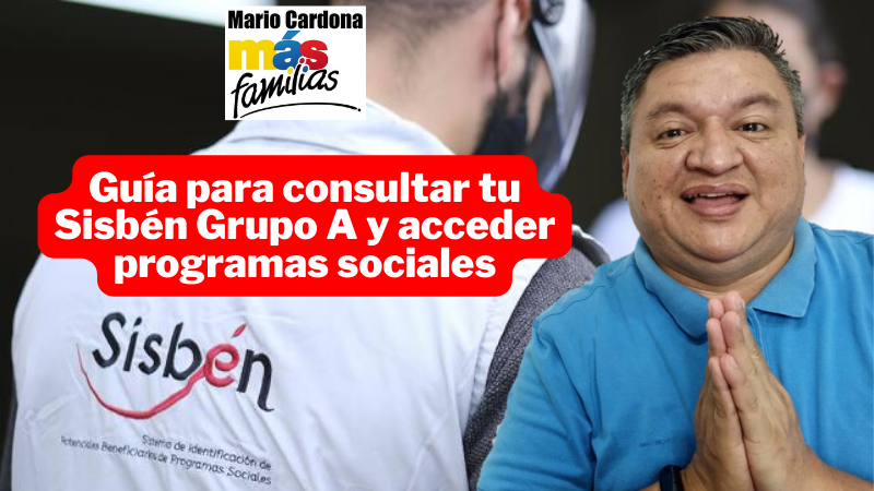Consulta tu puntaje Sisbén Grupo A y descubre qué subsidios puedes recibir en 2025