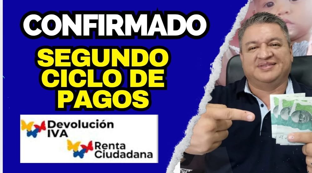 Segundo ciclo de pagos Renta Ciudadana y Devolución del IVA