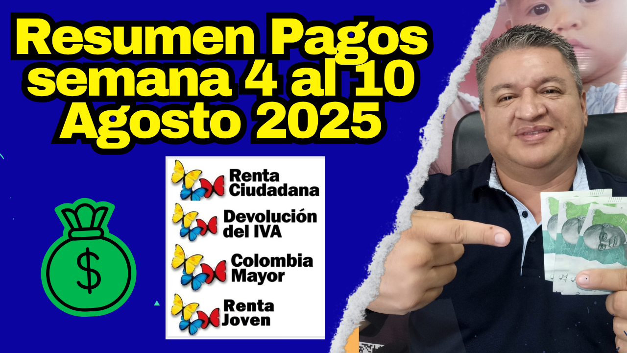 Resumen de pagos semana 4 al 10 de agosto 2025