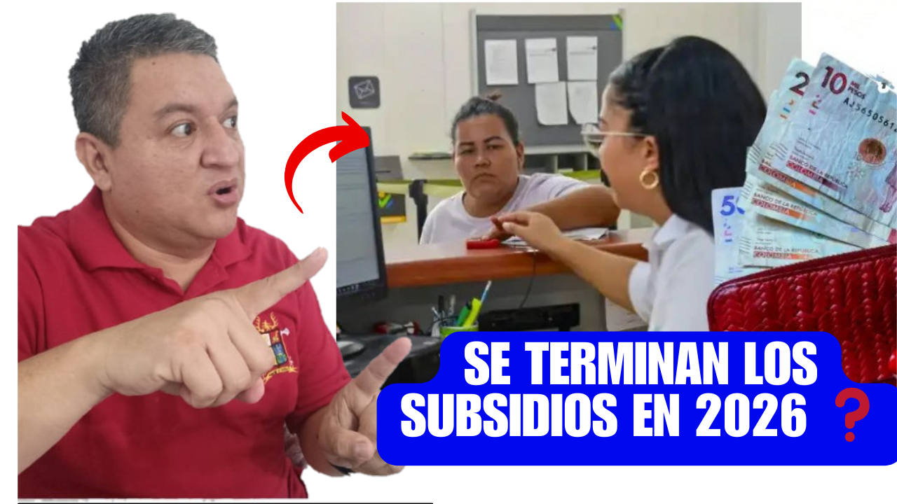 Se Acaban los Subsidios para 2026? esto dijo el Director de Prosperidad Social