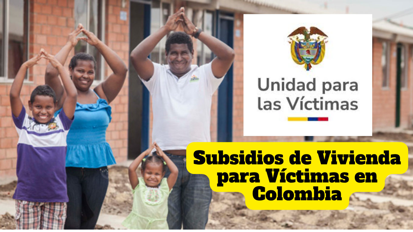 Subsidios de vivienda para víctimas en Colombia