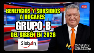 Beneficios y subsidios para hogares del grupo B del Sisbén en 2026
