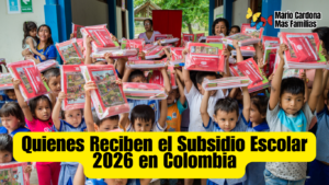 Subsidio Escolar 2026 en Colombia: apoyos, bonos y ayudas para el regreso a clases
