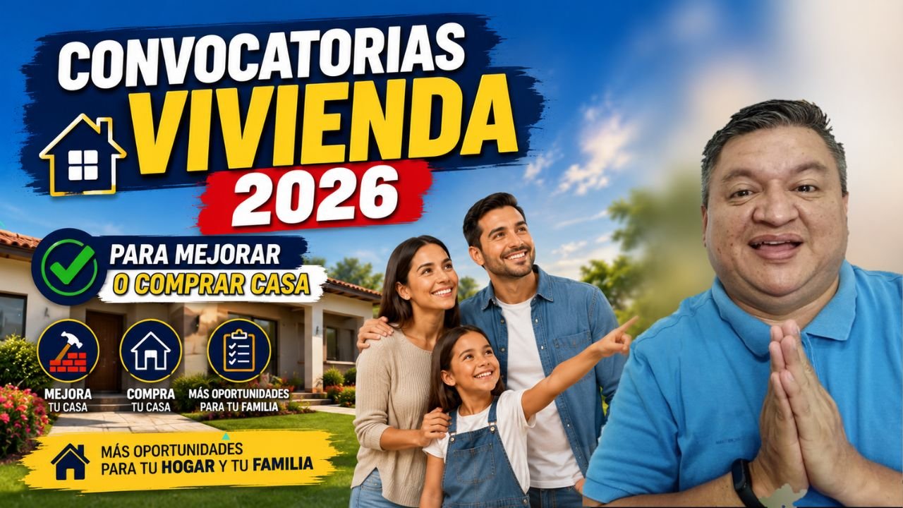 Convocatorias vivienda 2026 fechas, subsidios para mejorar o comprar casa