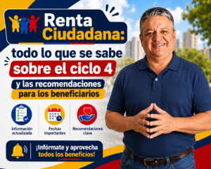 Renta Ciudadana: todo lo que se sabe sobre el ciclo 4 y las recomendaciones para los beneficiarios