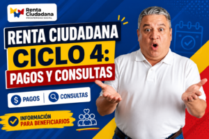 Renta Ciudadana ciclo 4: todo lo que deben saber los beneficiarios sobre pagos y consultas