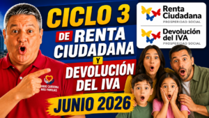 Renta Ciudadana y Devolución del IVA: Prosperidad Social confirma nueva fecha para el ciclo 3 de pagos en junio de 2026 💰📢
