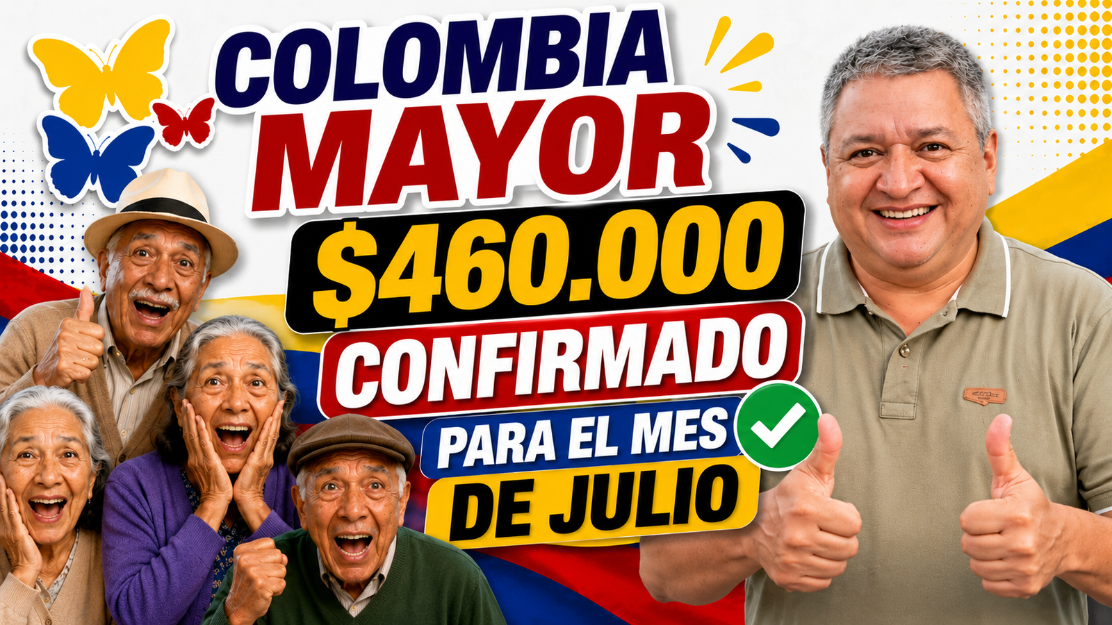pago de 460 mil pesos en el mes de julio para Colombia Mayor