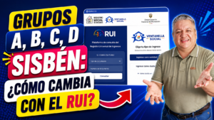 Grupos A, B, C, D del Sisbén: ¿Cómo Cambia tu Clasificación con el RUI?